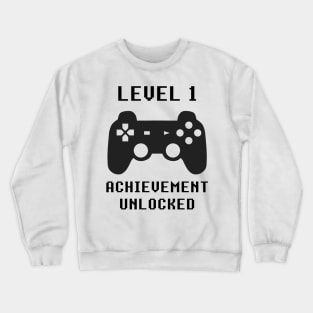 LEVEL 1 ACHIEVEMENT UNLOCKED Controller retro video games 1st birthday Crewneck Sweatshirt